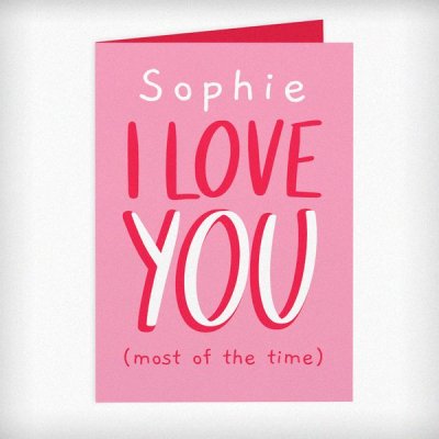(image for) Personalised Love You - Most Of The Time Card