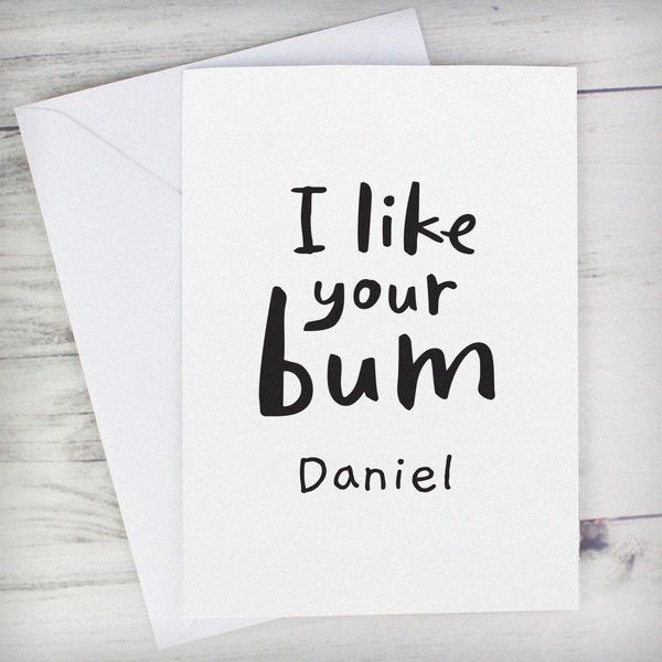 (image for) Personalised I Like Your Bum Card - Click Image to Close