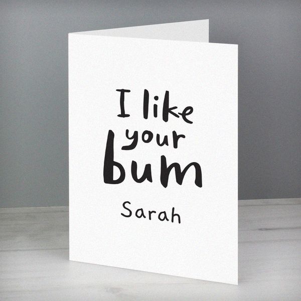 (image for) Personalised I Like Your Bum Card - Click Image to Close