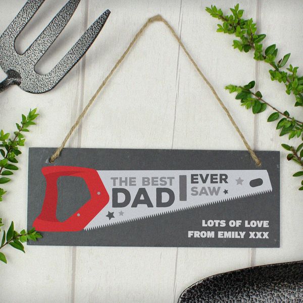 (image for) Personalised "The Best Dad Ever Saw" Printed Hanging Slate Plaque - Click Image to Close