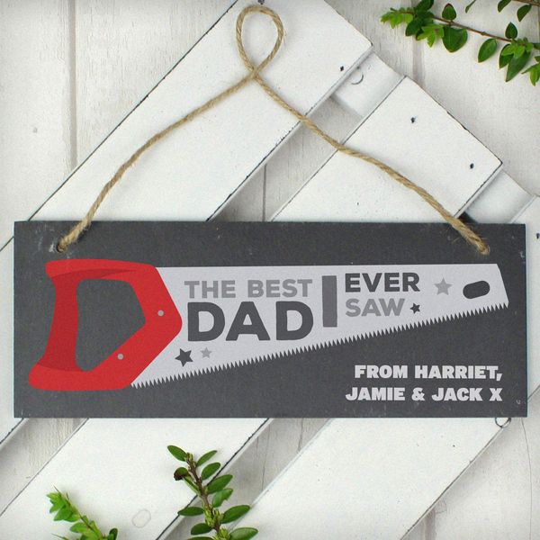 Modal Additional Images for Personalised "The Best Dad Ever Saw" Printed Hanging Slate Plaque
