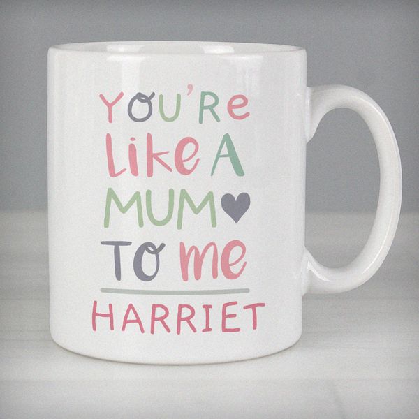 (image for) Personalised 'You're Like a Mum to Me' Mug - Click Image to Close