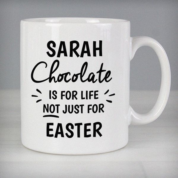 (image for) Personalised Chocolate Is For Life Mug - Click Image to Close