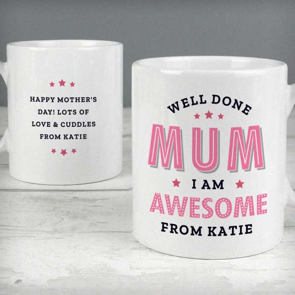 (image for) Personalised Well Done Mum I Am Awesome Mug - Click Image to Close